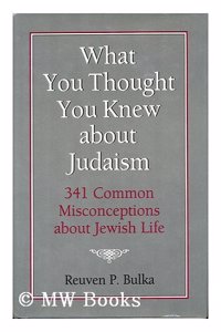 What You Thought You Knew About Judaism