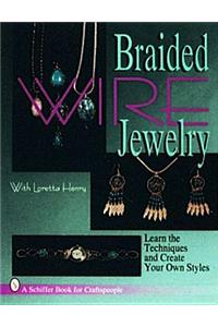 Braided Wire Jewelry with Loretta Henry