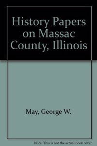 History Papers on Massac County, Illinois