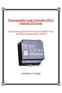 Programmable Logic Controller (PLC) Tutorial, GE Fanuc