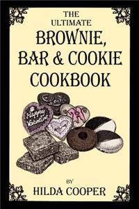 Ultimate Brownie, Bar & Cookie Cookbook
