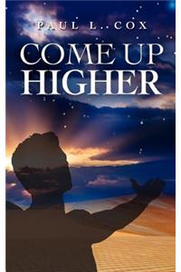 Come Up Higher