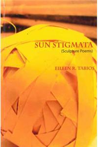 Sun Stigmata (Sculpture Poems)