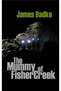 The Mummy of Fisher Creek