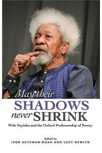 May Their Shadows Never Shrink