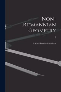 Non-Riemannian Geometry; 8