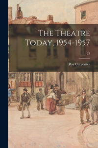 Theatre Today, 1954-1957; 23