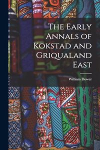 Early Annals of Kokstad and Griqualand East