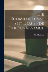Schmiedekunst Seit Dem Ende Der Renaissance