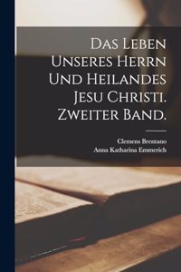 Leben unseres Herrn und Heilandes Jesu Christi. Zweiter Band.