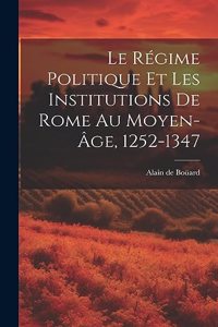 Régime Politique Et Les Institutions De Rome Au Moyen-âge, 1252-1347