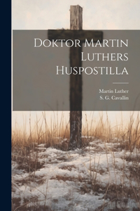 Doktor Martin Luthers Huspostilla