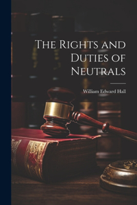 Rights and Duties of Neutrals