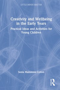 Creativity and Wellbeing in the Early Years