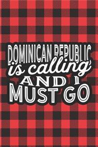 Dominican Republic Is Calling And I Must Go