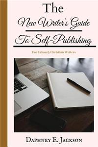 The New Writer's Guide to Self-Publishing