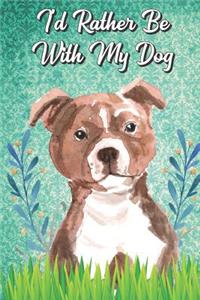 I'd Rather Be With My Dog