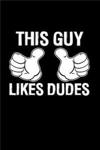 This Guy Likes Dudes