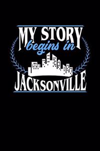 My Story Begins in Jacksonville