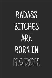 Badass bitches are born in march
