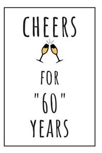 Cheers For 60 Years Notebook