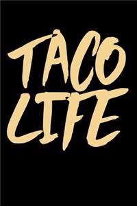 Taco Life