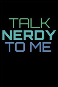 Talk Nerdy To Me