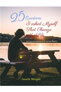 25 Questions I asked Myself That Change My Life