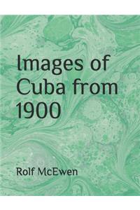 Images of Cuba from 1900