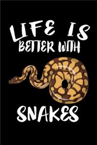 Life Is Better With Snakes