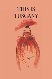This is Tuscany