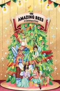 Amazing Bees, a christmas story
