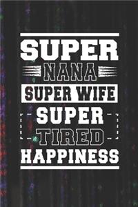 Super Nana Super Wife Super Tired Happiness