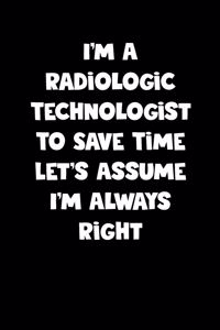 Radiologic Technologist Notebook - Radiologic Technologist Diary - Radiologic Technologist Journal - Funny Gift for Radiologic Technologist