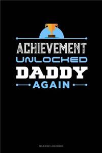Achievement Unlocked Daddy Again