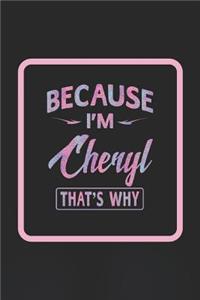 Because I'm Cheryl That's Why