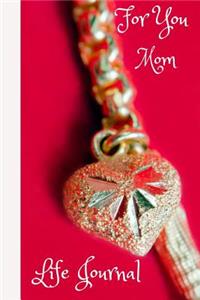 For You Mom Life Journal