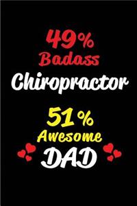 49% Badass Chiropractor 51% Awesome Dad
