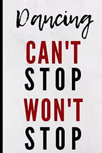 Dancing Can't Stop Won't Stop