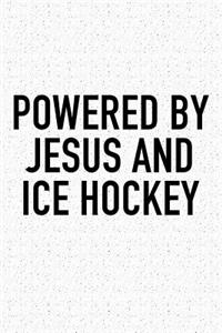 Powered By Jesus And Ice Hockey