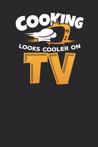 Cooking looks cooler on TV