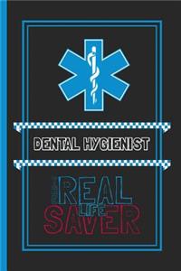 Dental Hygienist The Real Life Saver
