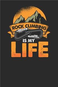 Rock Climbing Is My Life