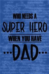 Who Needs A Super Hero When You Have Dad