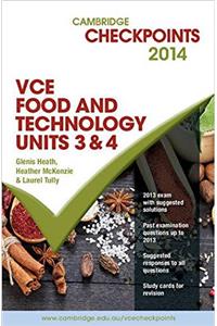 Cambridge Checkpoints VCE Food Technology Units 3 and 4 2014 and Quiz Me More