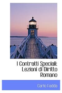 I Contratti Speciali: Lezioni Di Diritto Romano