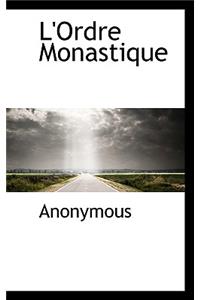 L'Ordre Monastique