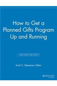 How to Get a Planned Gifts Program Up and Running