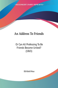 An Address To Friends