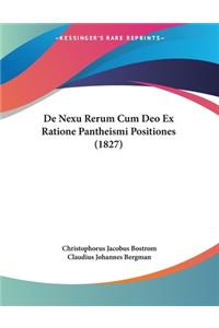 De Nexu Rerum Cum Deo Ex Ratione Pantheismi Positiones (1827)